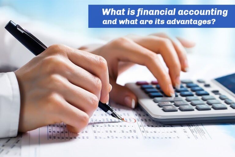 what-is-financial-accounting-and-what-are-its-advantages