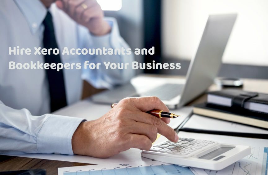 Hire Xero Accountants and Bookkeepers for Your Business