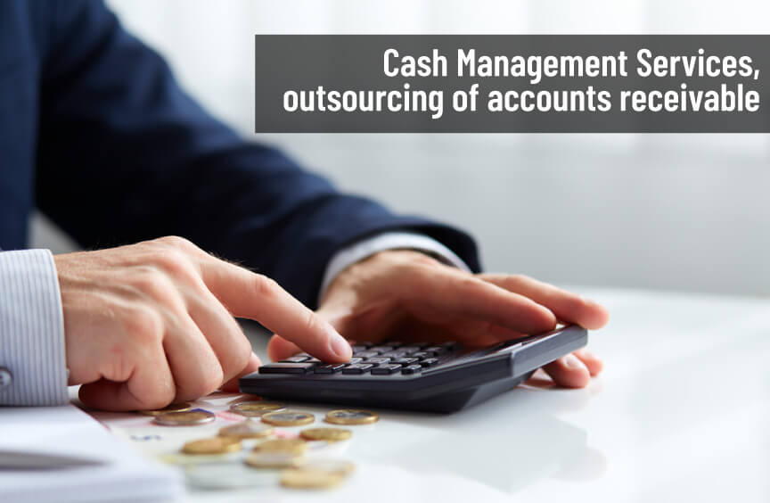 Cash Management Services, Outsourcing of Accounts Receivable