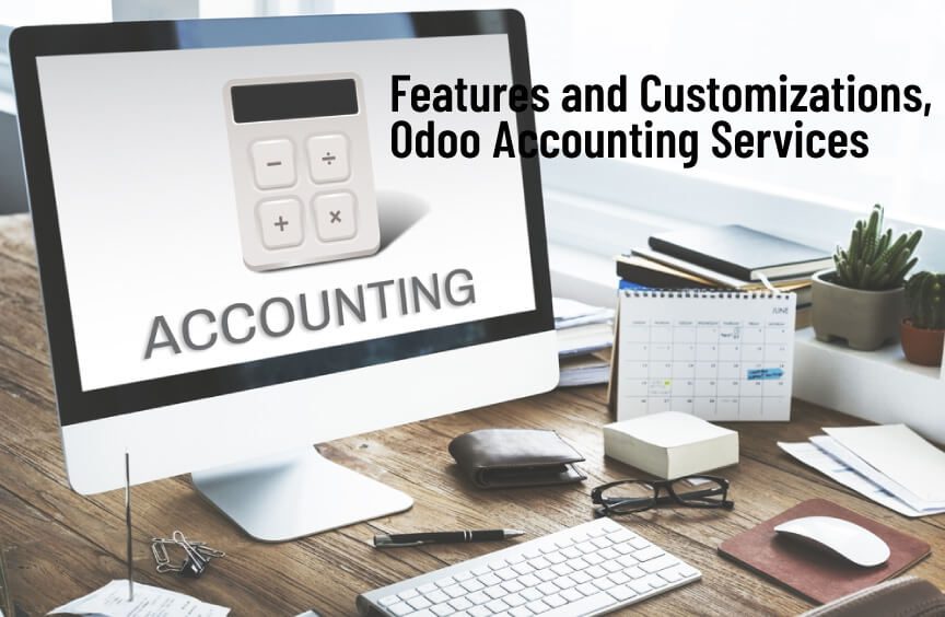 Features and Customizations, Odoo Accounting Services