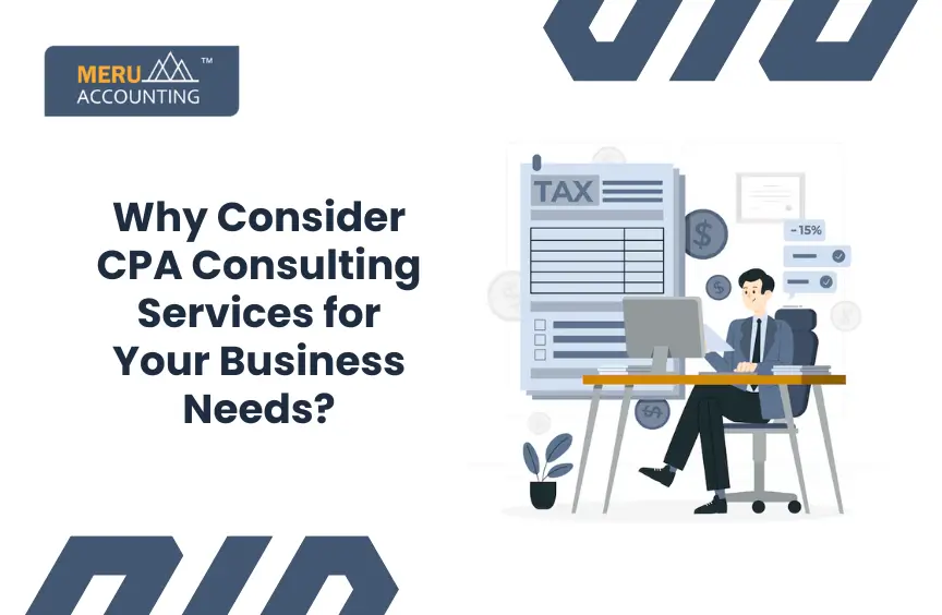 Why Consider CPA Consulting Services for Your Business Needs?