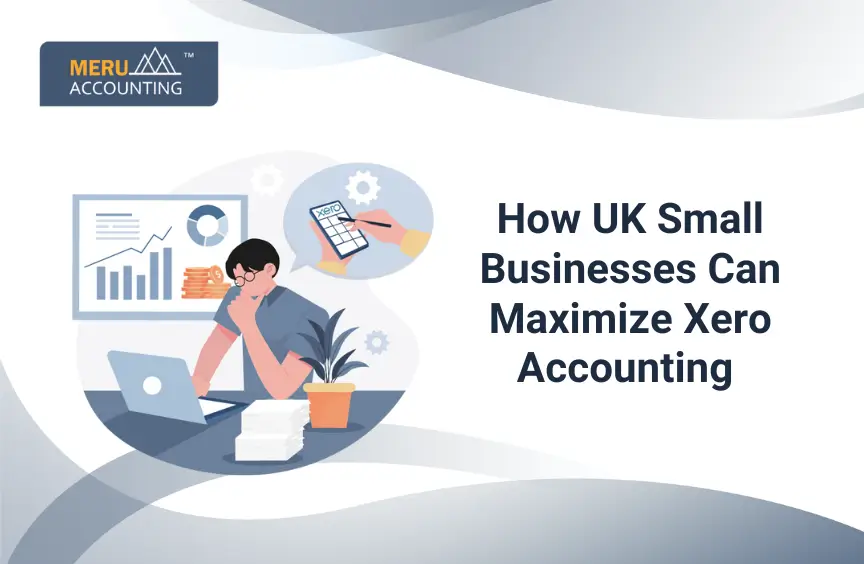 How UK Small Businesses Can Maximize Xero Accounting