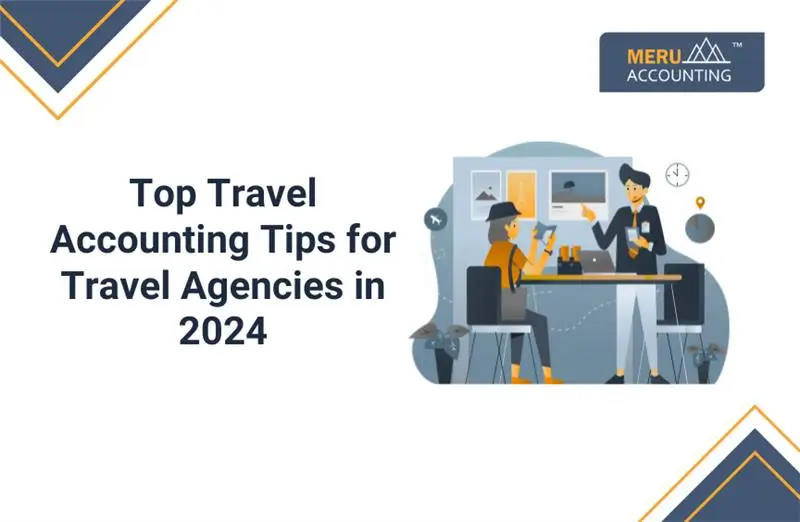 Top Travel Accounting Tips for Travel Agencies in 2024