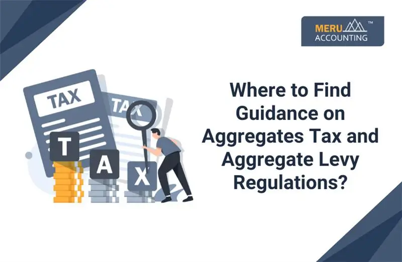 Where to Find Guidance on Aggregates Tax and Aggregate Levy Regulations?