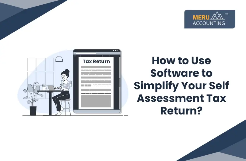 How to Use Software to Simplify Your Self Assessment Tax Return?